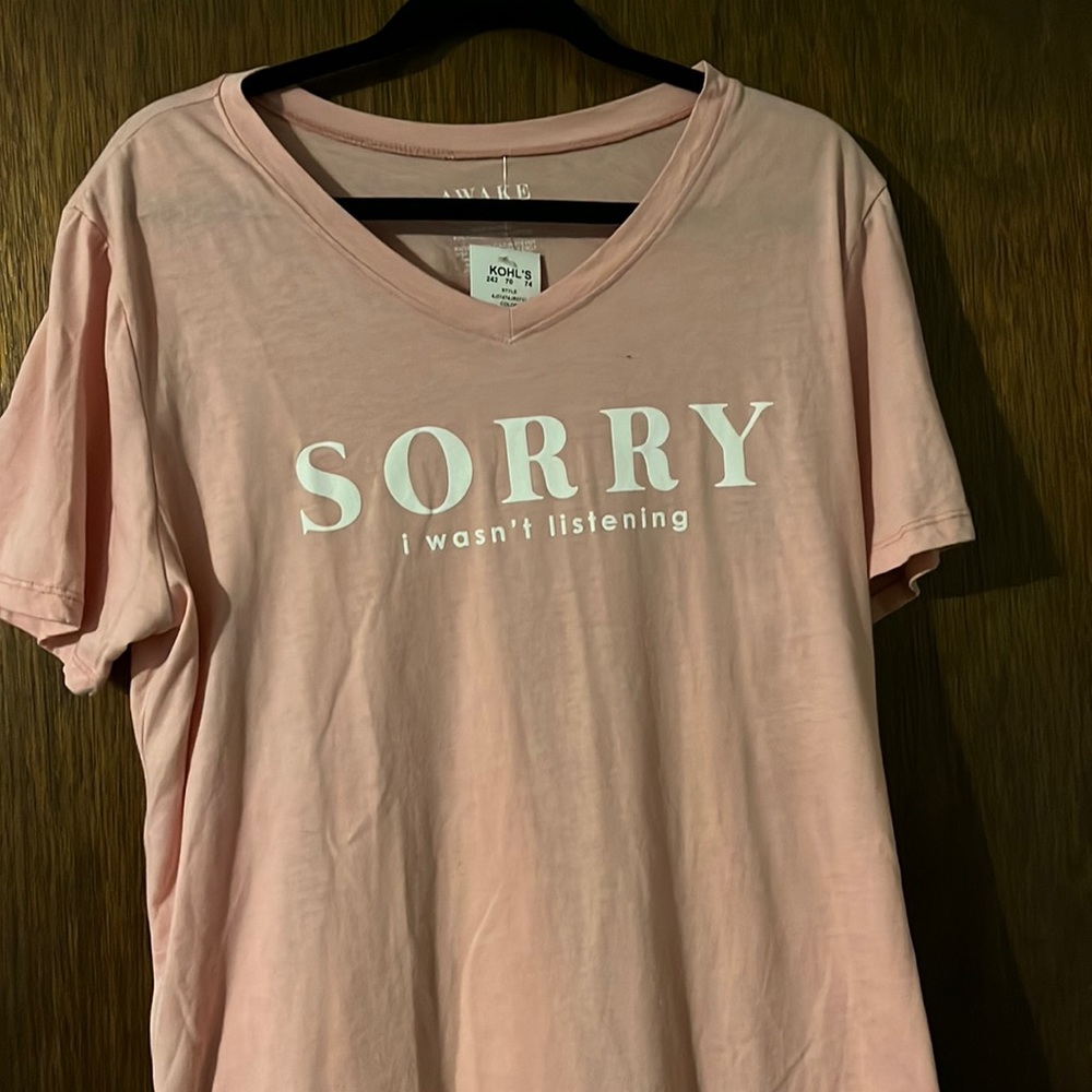 Sorry I wasn’t listening T-shirt- never worn